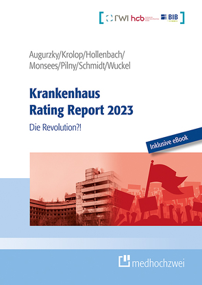 Krankenhaus Rating Report 2023 von Augurzky,  Boris, Hollenbach,  Johannes, Krolop,  Sebastian, Monsees,  Daniel, Pilny,  Adam, Schmidt,  Christoph M, Wuckel,  Christiane