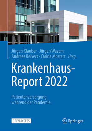 Krankenhaus-Report 2022 von Beivers,  Andreas, Klauber,  Jürgen, Mostert,  Carina, Wasem,  Jürgen