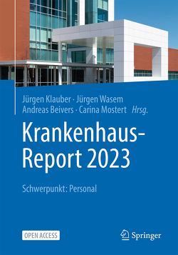 Krankenhaus-Report 2023 von Beivers,  Andreas, Klauber,  Jürgen, Mostert,  Carina, Wasem,  Jürgen