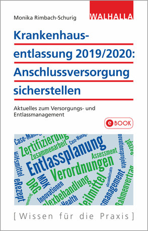 Krankenhausentlassung 2019/2020: Anschlussversorgung sicherstellen von Rimbach-Schurig,  Monika