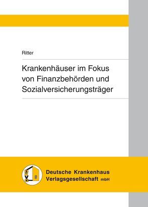 Krankenhäuser im Fokus von Finanzbehörden und Sozialversicherungsträgern von Ritter