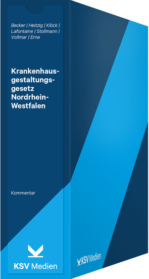 Krankenhausgestaltungsgesetz Nordrhein-Westfalen von Becker,  Frank, Erne,  Laura, Heitzig,  Markus, Klöck,  Oliver, Lafontaine,  Jörg, Stollmann,  Frank, Vollmar,  Vanessa C