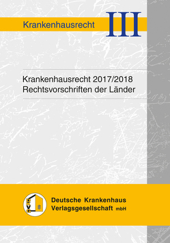 Krankenhausrecht 2017/2018 von Schliephorst,  Ingo