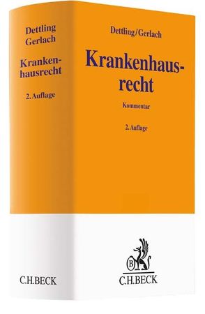 Krankenhausrecht von Altschwager,  Martin, Böhnke,  Ocka Anna, Dettling,  Heinz-Uwe, Gerhard,  Torsten, Gerlach,  Alice, Götz,  Torben, Köbler,  Katharina, Kubella,  Kathrin, Pütter,  Nina, Schrinner,  Bernd, Vollmoeller,  Thomas, Würtenberger,  Thomas