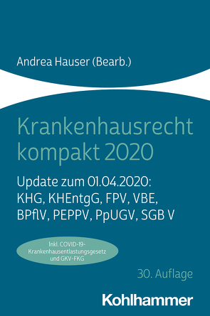 Krankenhausrecht kompakt 2020 von Hauser,  Andrea