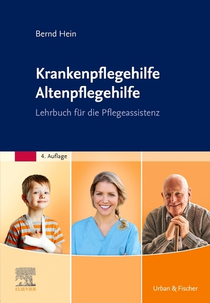 Krankenpflegehilfe Altenpflegehilfe von Hein,  Bernd