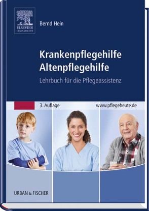 Krankenpflegehilfe Altenpflegehilfe von Hein,  Bernd