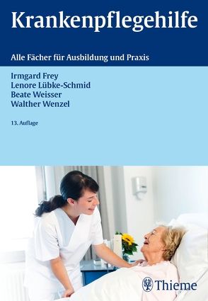 Krankenpflegehilfe von Frey,  Irmgard, Lübke-Schmid,  Lenore, Weisser,  Beate, Wenzel,  Walther