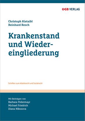 Krankenstand und Wiedereingliederung von Kietaibl,  Christoph, Resch,  Reinhard