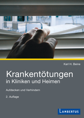 Krankentötungen in Kliniken und Heimen von Beine,  Karl H.