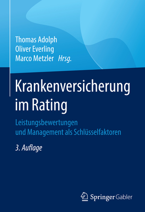 Krankenversicherung im Rating von Adolph,  Thomas, Everling,  Oliver, Metzler,  Marco