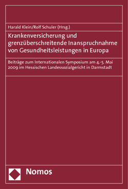 Krankenversicherung und grenzüberschreitende Inanspruchnahme von Gesundheitsleistungen in Europa von Klein,  Harald, Schuler,  Rolf
