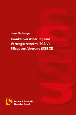Krankenversicherung und Vertragsarztrecht (SGB V), Pflegeversicherung (SGB XI) von Marburger,  Horst