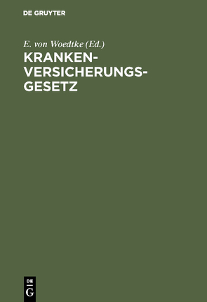 Krankenversicherungsgesetz von Woedtke,  E. von