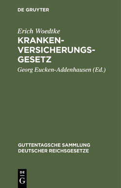 Krankenversicherungsgesetz von Eucken-Addenhausen,  Georg, Woedtke,  Erich