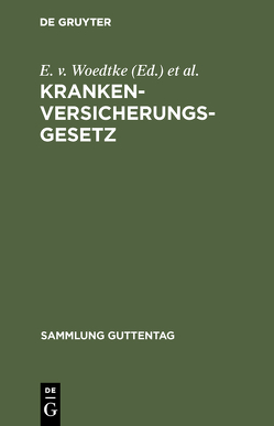 Krankenversicherungsgesetz von Eucken-Addenhausen,  Georg, Woedtke,  E. v.
