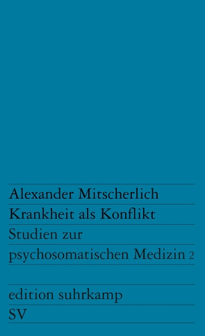 Krankheit als Konflikt von Mitscherlich,  Alexander