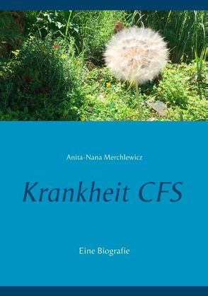 Krankheit CFS von Merchlewicz,  Anita-Nana