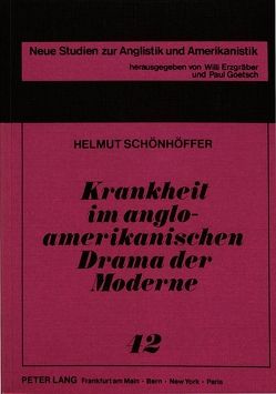 Krankheit im anglo-amerikanischen Drama der Moderne von Schönhöffer,  Helmut