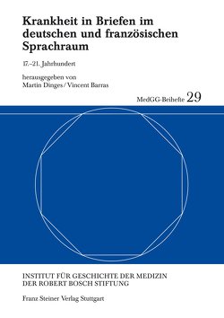 Krankheit in Briefen im deutschen und französischen Sprachraum von Barras,  Vincent, Dinges,  Martin