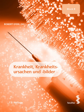 Krankheit, Krankheitsursachen und -bilder von Eferl,  Robert