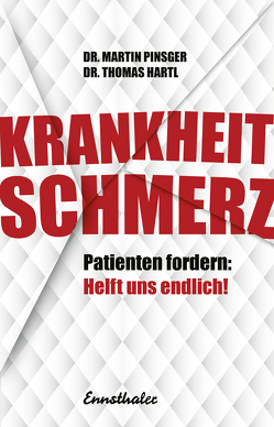 Krankheit Schmerz von Hartl,  Thomas, Pinsger,  Martin