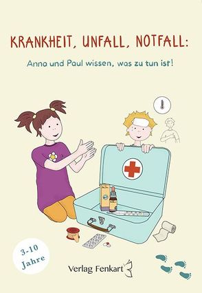Krankheit, Unfall und Notfall: Anna und Paul wissen, was zu tun ist!