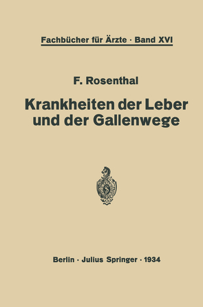 Krankheiten der Leber und der Gallenwege von Rosenthal,  F.