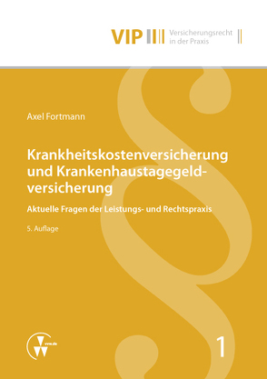 Krankheitskostenversicherung und Krankenhaustagegeldversicherung von Bach,  Peter, Fortmann,  Axel