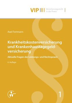 Krankheitskostenversicherung und Krankenhaustagegeldversicherung von Bach,  Peter, Fortmann,  Axel