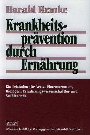 Krankheitsprävention durch Ernährung von Remke,  Harald