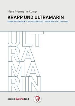Krapp und Ultramarin von Brunner,  Peter, Dieckmann,  Heinrich, Rump,  Hans Hermann, Suhr,  Christian