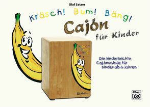 K / Kräsch! Bum! Bäng! Cajón für Kinder von Satzer,  Olaf