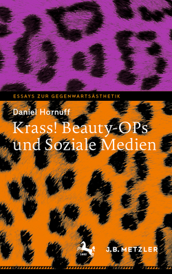 Krass! Beauty-OPs und Soziale Medien von Hornuff,  Daniel
