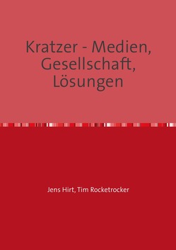 Kratzer – Medien, Gesellschaft, Lösungen von Hirt,  Jens