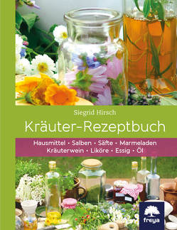 Kräuter-Rezeptbuch von Hirsch,  Siegrid