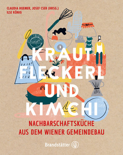 Krautfleckerl & Kimchi von Huemer,  Claudia, König,  Ilse