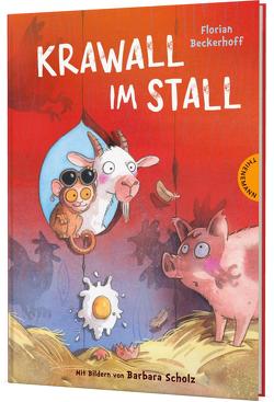 Krawall im Stall von Beckerhoff,  Florian, Scholz,  Barbara