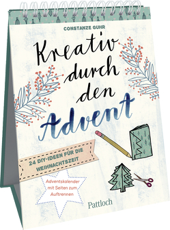 Kreativ durch den Advent von Guhr,  Constanze, Pattloch Verlag