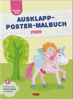 Kreativ Kids – Ausklapp-Poster-Malbuch Feen von Frömelt,  Ines
