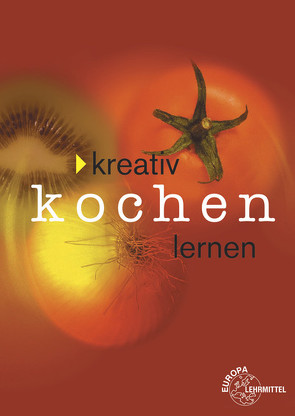 Kreativ Kochen lernen – broschierte Ausgabe von Richter,  Rita