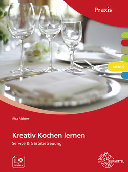 Kreativ Kochen lernen Modul C von Richter,  Rita