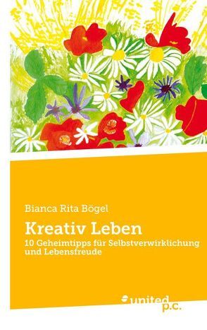 Kreativ Leben von Bögel,  Bianca Rita