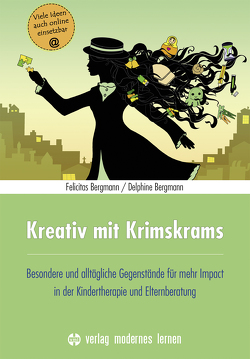 Kreativ mit Krimskrams von Bergmann,  Delphine, Bergmann,  Felicitas