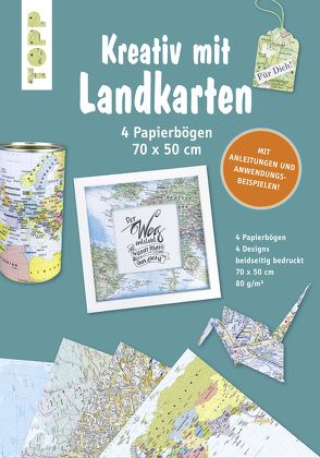 Kreativ mit Landkarten 4 Papierbögen 50 x 70 cm von Täubner,  Armin