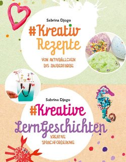 #Kreativ Rezepte & #Kreative LernGeschichten von Djogo,  Sabrina