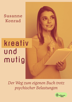 Kreativ und mutig von Konrad,  Susanne