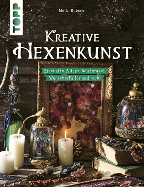 Kreative Hexenkunst von Roberts,  Molly