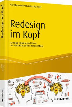 Redesign im Kopf von Gold,  Christian, Remiger,  Christian