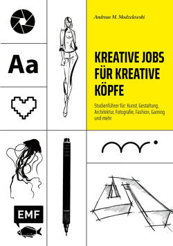 Kreative Jobs für kreative Köpfe von Modzelewski,  Andreas M.